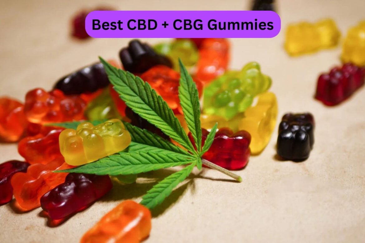 Best CBD + CBG Gummies for a Stress-Free Life